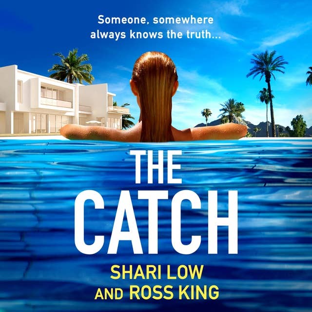 The Catch: A glamorous thriller from Shari Low and TV's Ross King