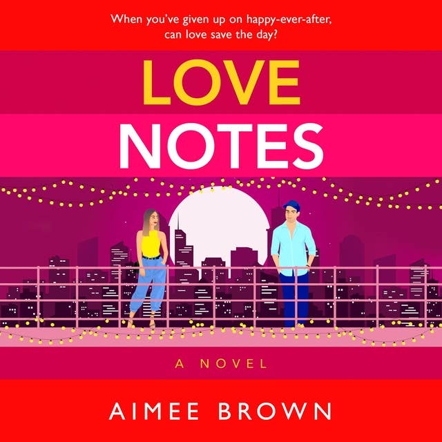 Love Notes: A hilarious romantic comedy from Aimee Brown for 2023