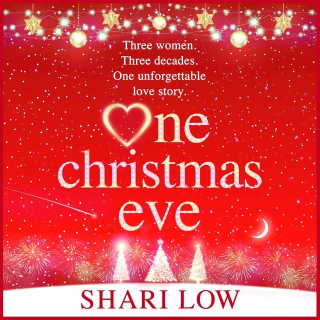 One Christmas Eve: THE NUMBER ONE BESTSELLER from Shari Low