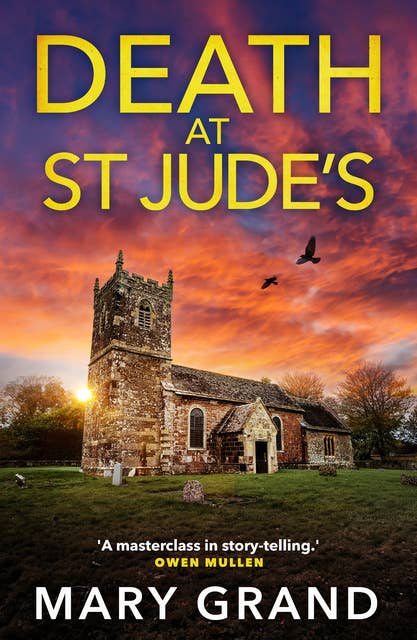 Death at St Jude’s: The BRAND NEW completely gripping cozy mystery from Mary Grand for 2024