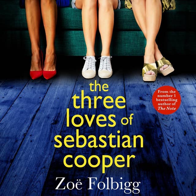 The Three Loves of Sebastian Cooper: The unforgettable, page-turning novel of  love, betrayal, family from Zoë Folbigg