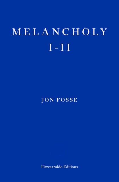 Melancholy I-II — WINNER OF THE 2023 NOBEL PRIZE IN LITERATURE