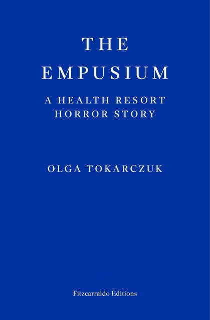 The Empusium: A Health Resort Horror Story