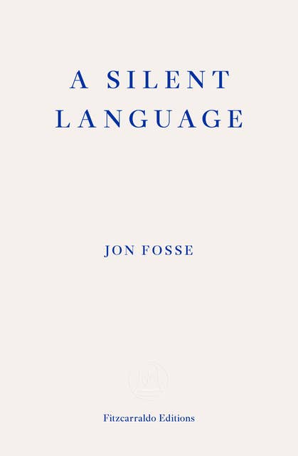 A Silent Language — WINNER OF THE 2023 NOBEL PRIZE IN LITERATURE: The Nobel Lecture