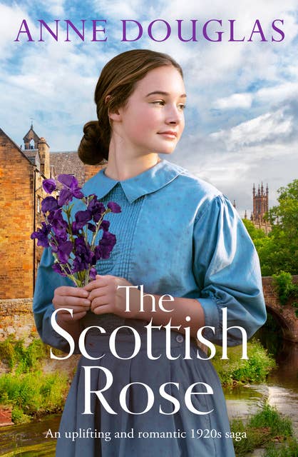 The Scottish Rose: An uplifting and romantic 1920s saga
