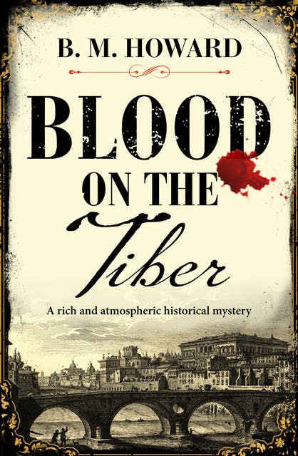 Blood on the Tiber: A rich and atmospheric historical mystery