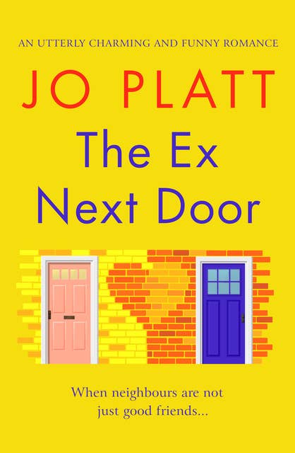 The Ex Next Door: An utterly charming and funny romance