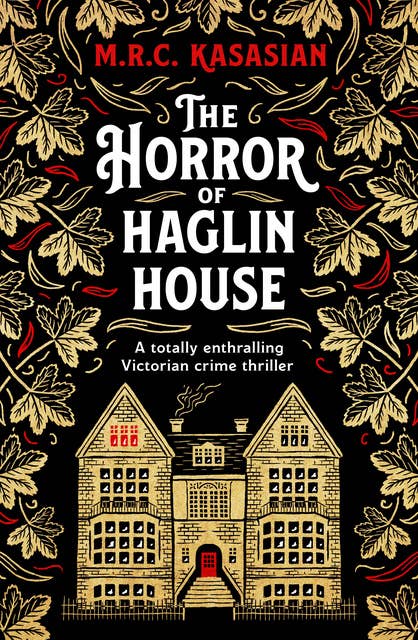 The Horror of Haglin House: A totally enthralling Victorian crime thriller