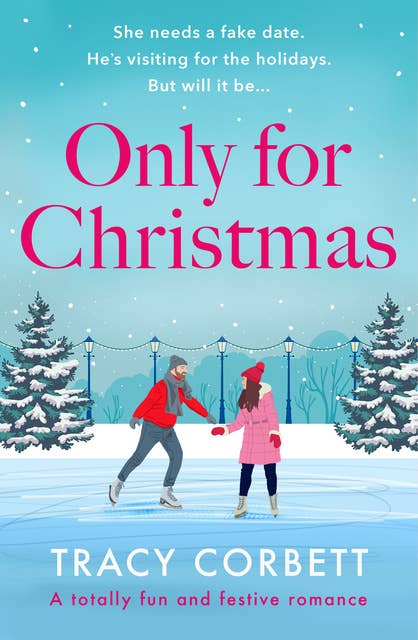 Only for Christmas: A totally fun and festive romance