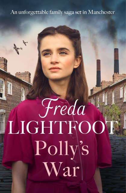 Polly's War: An unforgettable family saga set in Manchester