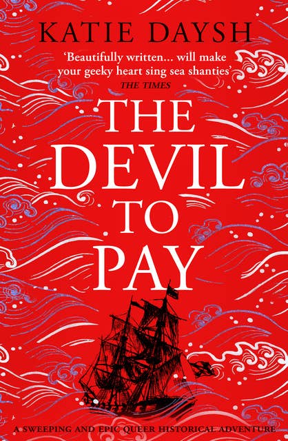 The Devil to Pay: A sweeping and epic queer historical adventure