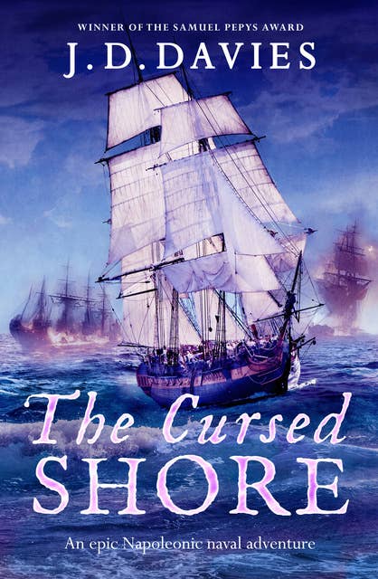 The Cursed Shore: An epic Napoleonic naval adventure