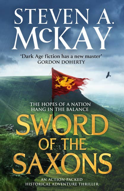Sword of the Saxons: An action-packed historical adventure thriller