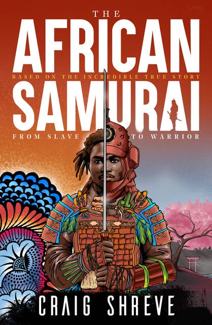 The African Samurai: 'Fans of Shogun will love this' Conn Iggulden