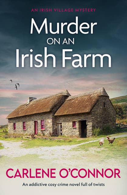Murder on an Irish Farm: An addictive cosy crime novel full of twists