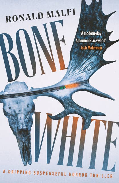 Bone White: A gripping suspenseful horror thriller