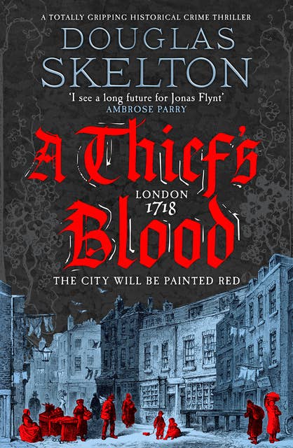 A Thief's Blood: A totally gripping historical crime thriller