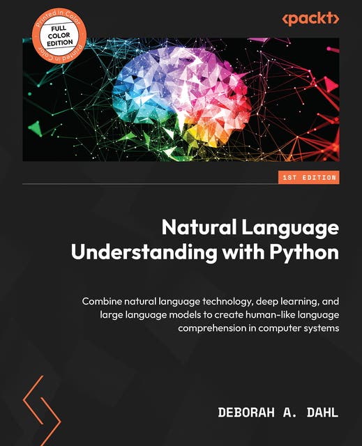 Natural Language Understanding with Python: Combine natural language ...