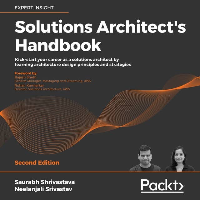 Cover for Solutions Architect's Handbook: Kick-start your career as a solutions architect by learning architecture design principles and strategies