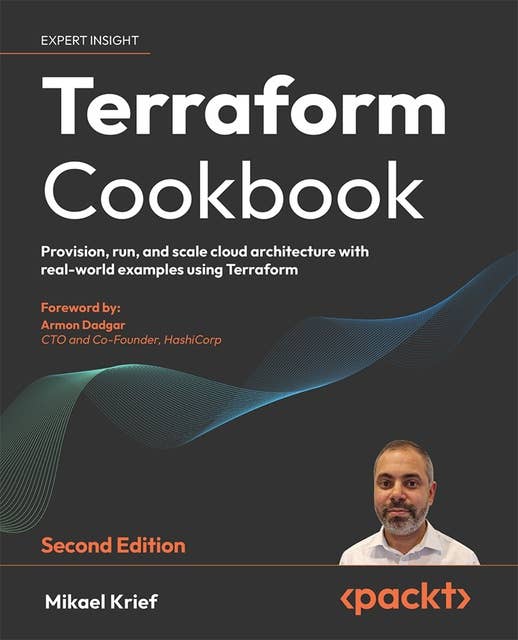 Terraform Cookbook: Provision, run, and scale cloud architecture with real-world examples using Terraform