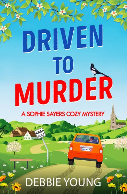Driven to Murder: A page-turning cozy crime murder mystery from Debbie Young for 2024