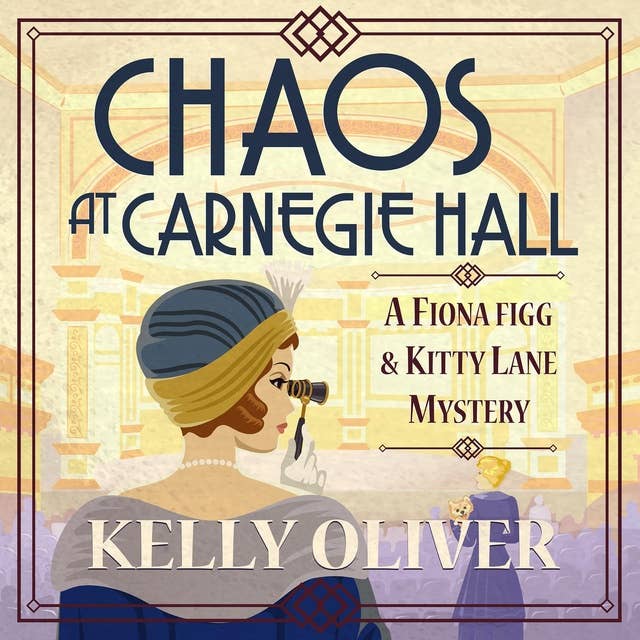 Chaos at Carnegie Hall: The start of a cozy mystery series from Kelly Oliver