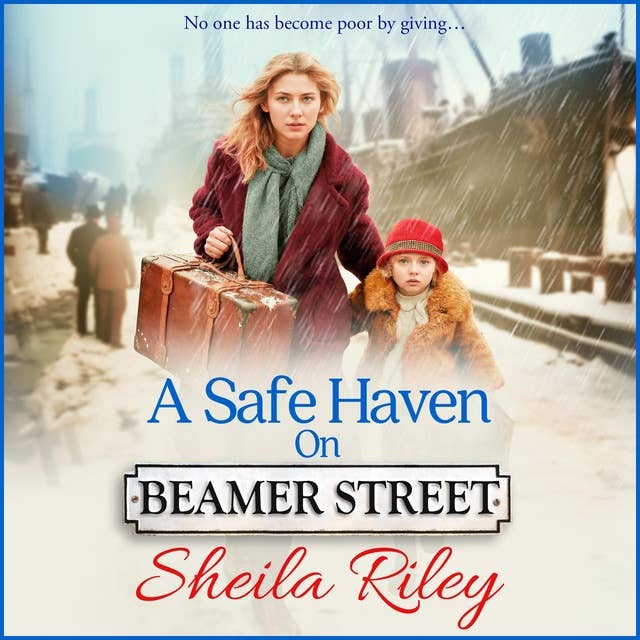 A Safe Haven on Beamer Street: The BRAND NEW gripping, emotional saga series from Sheila Riley for 2024