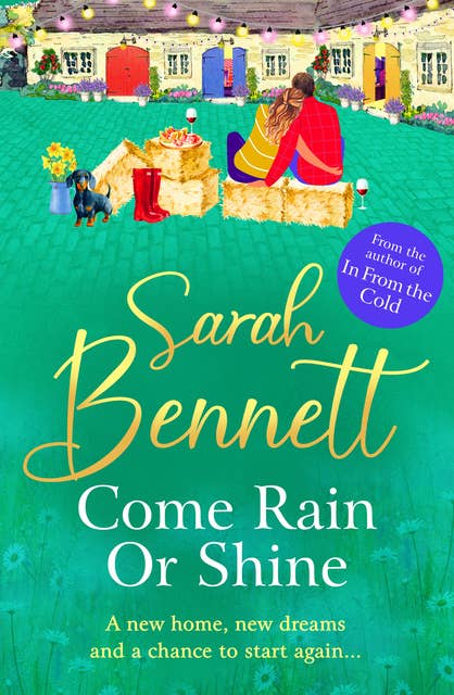 Come Rain or Shine: the BRAND NEW completely heartwarming, romantic read from Sarah Bennett for 2024