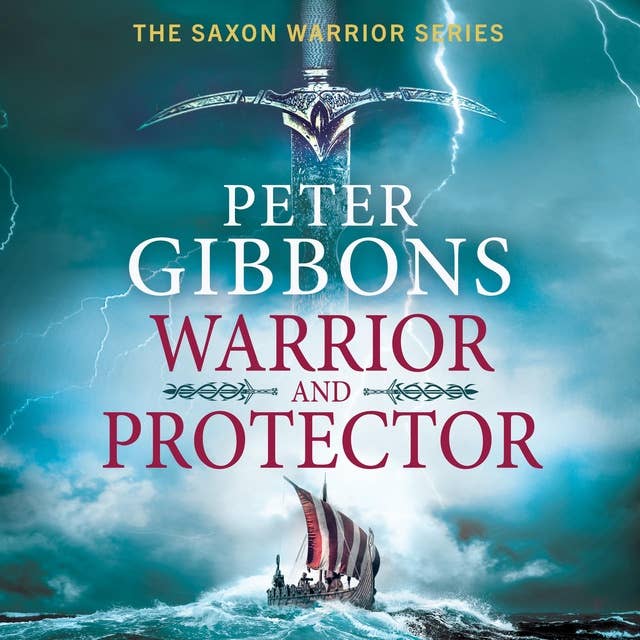 Warrior and Protector: The start of a fast-paced, unforgettable historical adventure series from Peter Gibbons