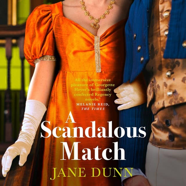 A Scandalous Match: The BRAND NEW sparkling historical romance from SUNDAY TIMES BESTSELLER Jane Dunn for 2024