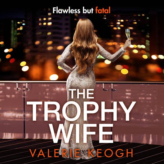 The Trophy Wife: A completely addictive, fast-paced psychological thriller