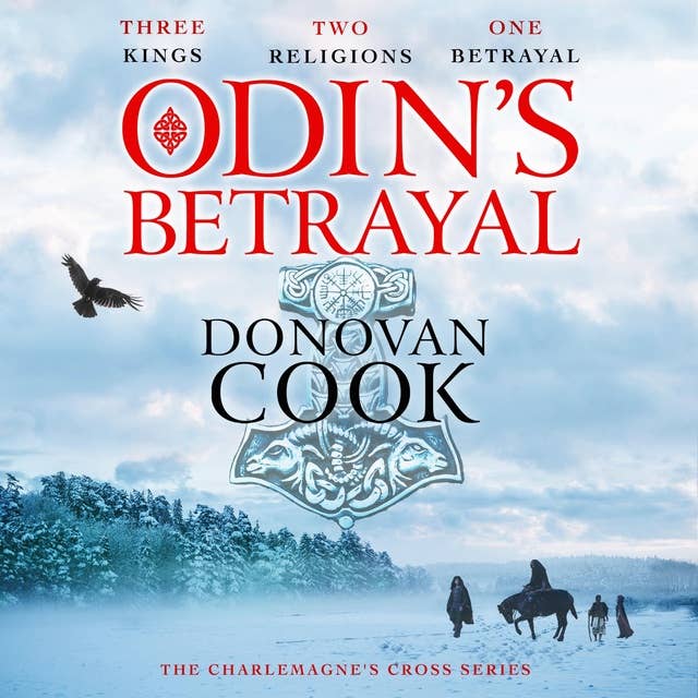 Odin's Betrayal: The start of a BRAND NEW action-packed historical adventure series from Donovan Cook for 2023