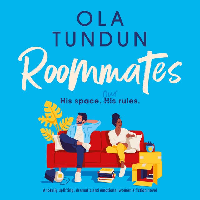 Roommates: A totally uplifting, dramatic and emotional women's fiction novel