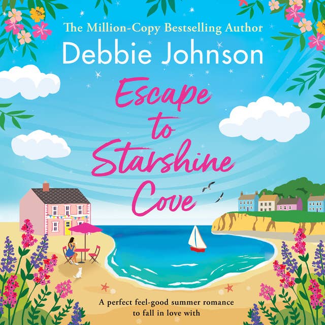 Escape to Starshine Cove: An utterly feel good holiday romance to escape with