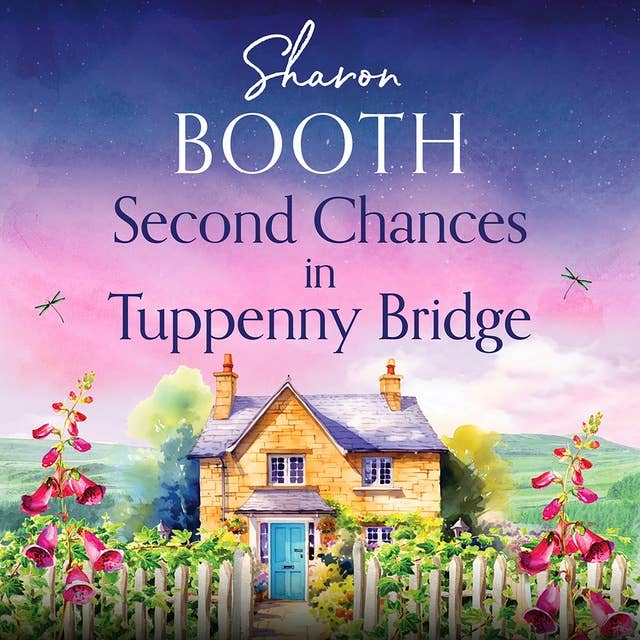 Second Chances in Tuppenny Bridge: A totally heartwarming feel-good read