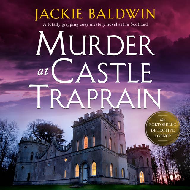 Murder at Castle Traprain: A totally gripping cozy mystery novel set in Scotland by Jackie Baldwin