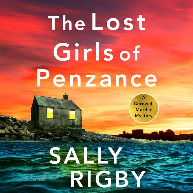 The Lost Girls of Penzance: A totally gripping and unputdownable crime thriller