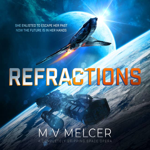 Refractions: A completely gripping space opera