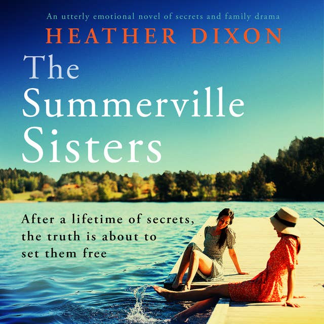 The Summerville Sisters: An utterly emotional novel of secrets and family drama