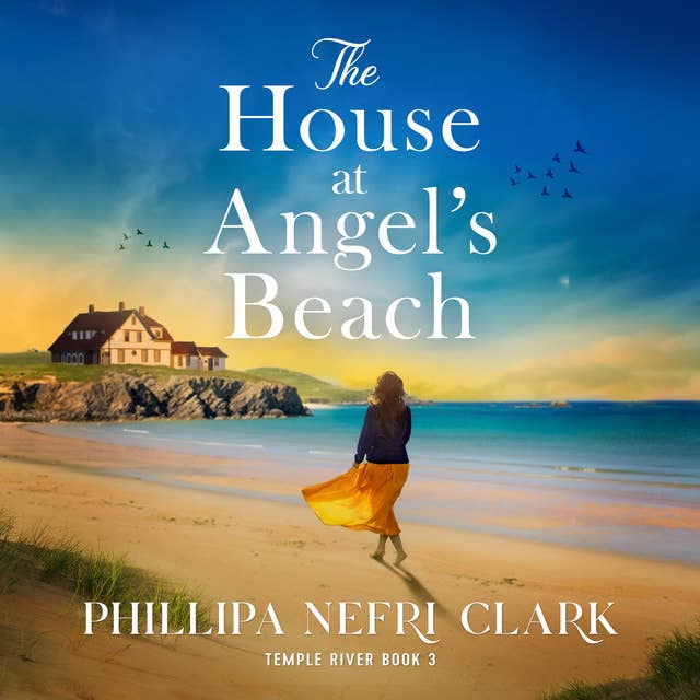 The House at Angel's Beach: Utterly emotional and gripping women's fiction
