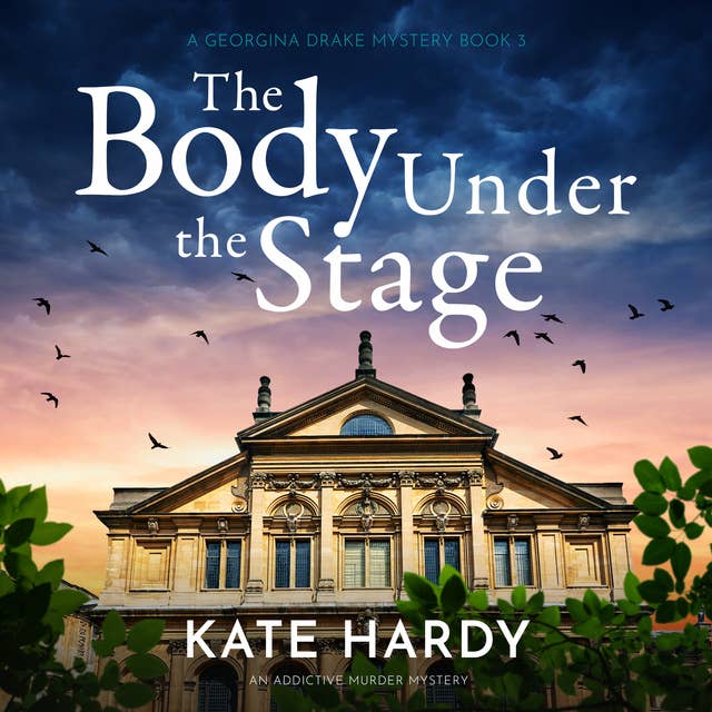 The Body Under the Stage: An addictive murder mystery