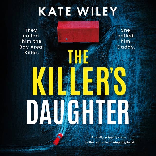 The Killer's Daughter: A totally gripping crime thriller with a heart-stopping twist