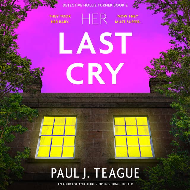 Her Last Cry: An addictive and heart-stopping crime thriller