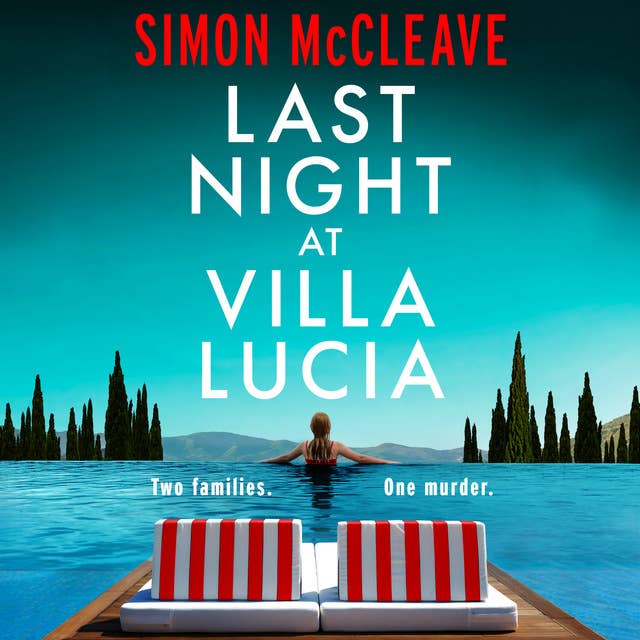 Last Night at Villa Lucia: A totally addictive psychological thriller with a jaw-dropping twist 