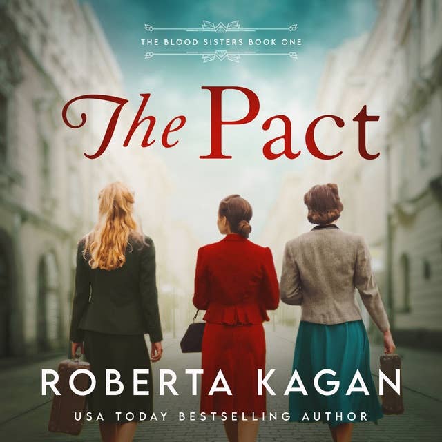 The Pact: A Story of Sisterhood and Survival in WW2 Vienna
