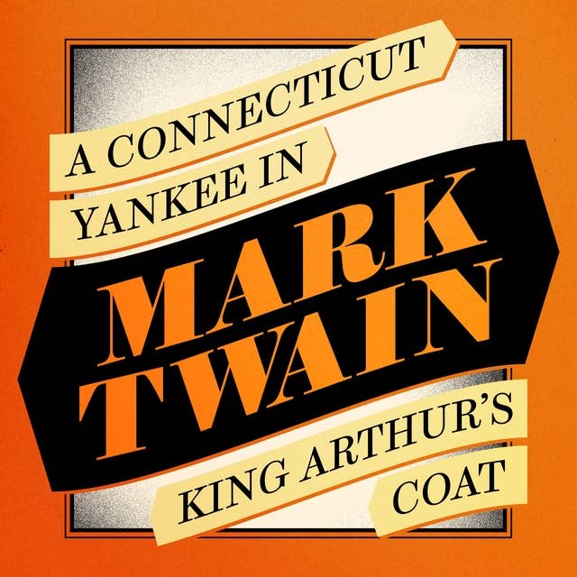 A Connecticut Yankee in King Arthur’s Coat