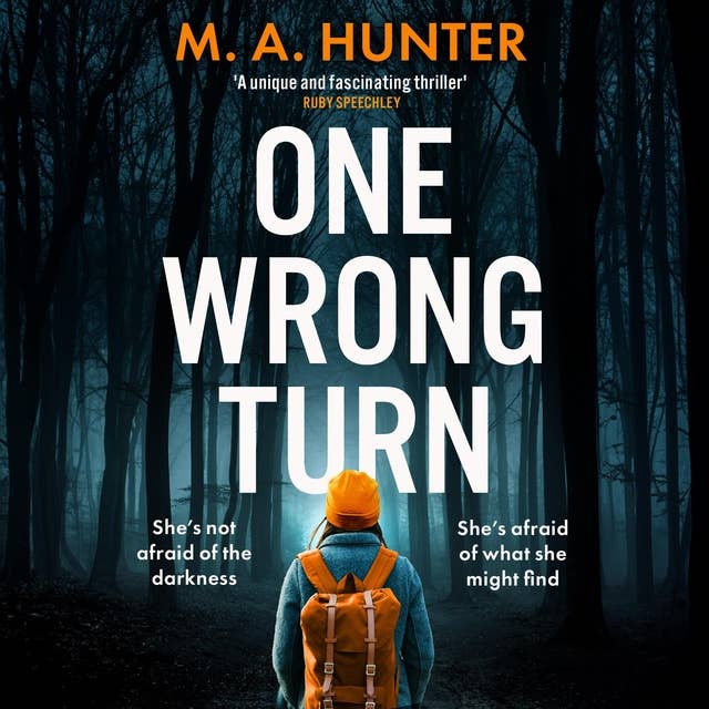 One Wrong Turn: A completely addictive, chilling psychological thriller from M.A. Hunter