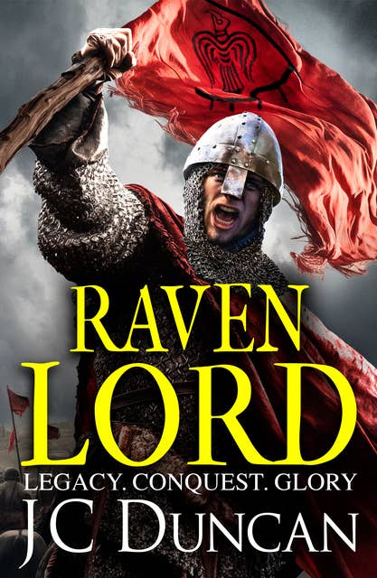 Raven Lord: The BRAND NEW unputdownable historical adventure from J. C. Duncan for 2024