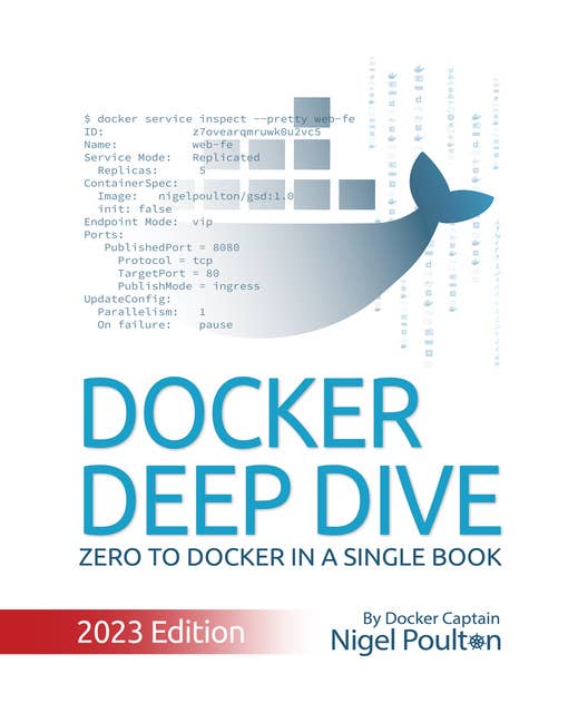 Docker Deep Dive.: Zero to Docker in a Single Book