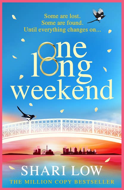 One Long Weekend: The BRAND NEW uplifting book club pick from NUMBER ONE BESTSELLER Shari Low for 2024